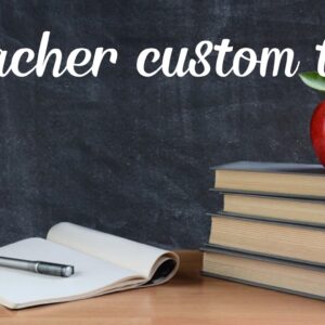 Teacher custom tee